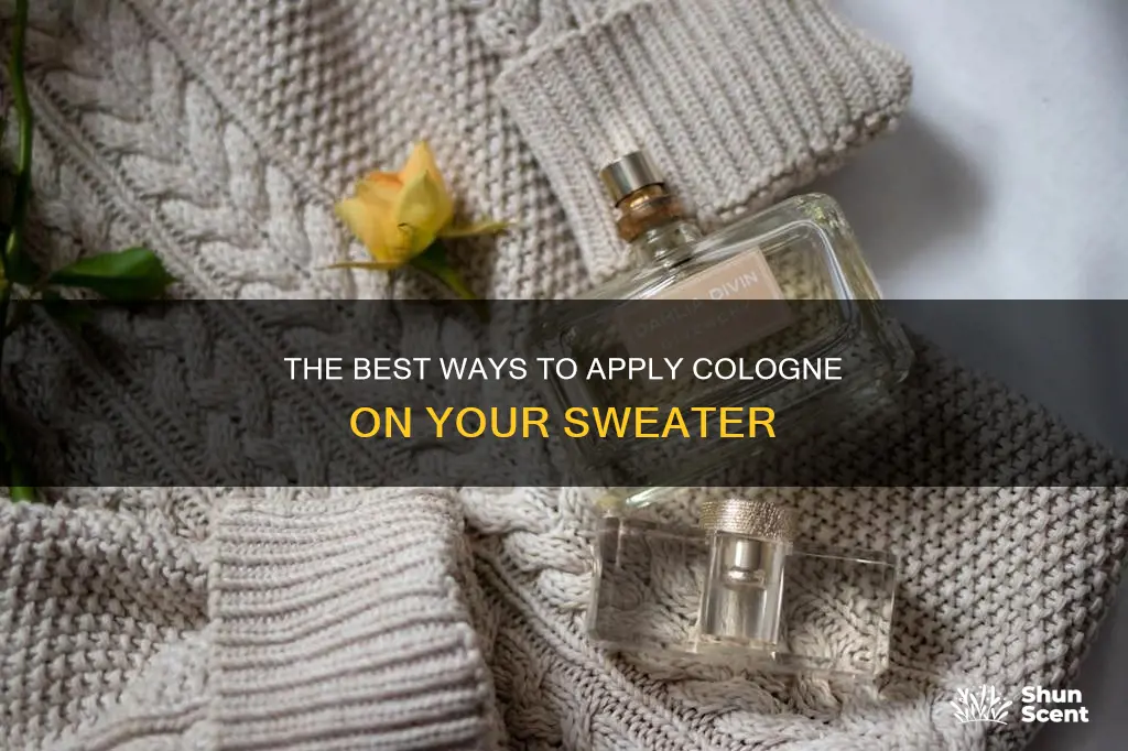 how to put on cologne on my sweater