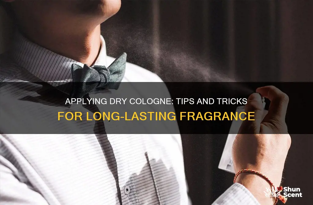 how to put on dry cologne