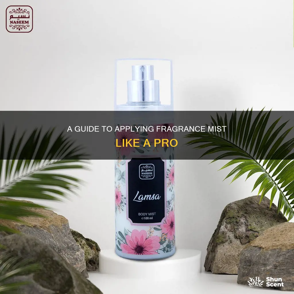 how to put on fragrance mist