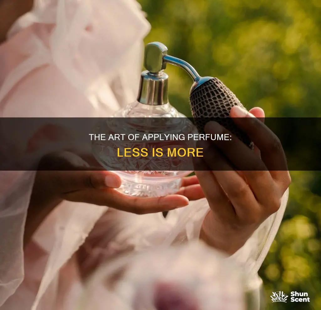 how to put on the right amount of perfume