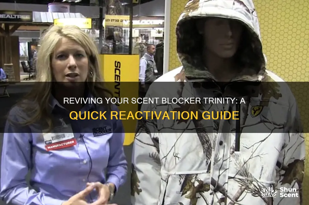 how to reactivate scent blocker trinity