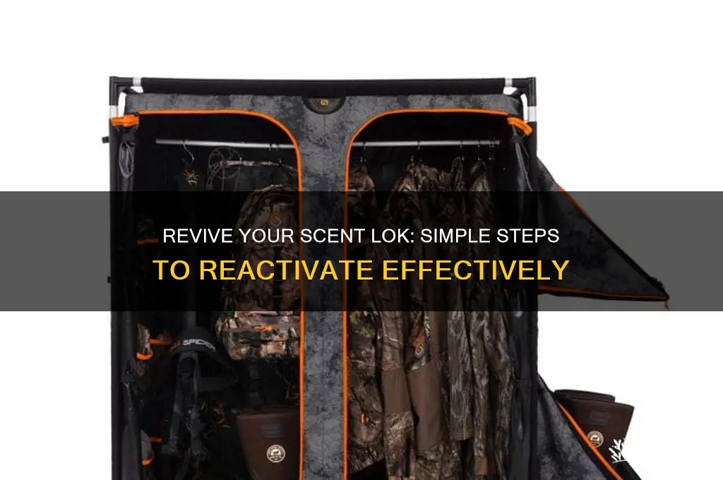 how to reactivate scent lok