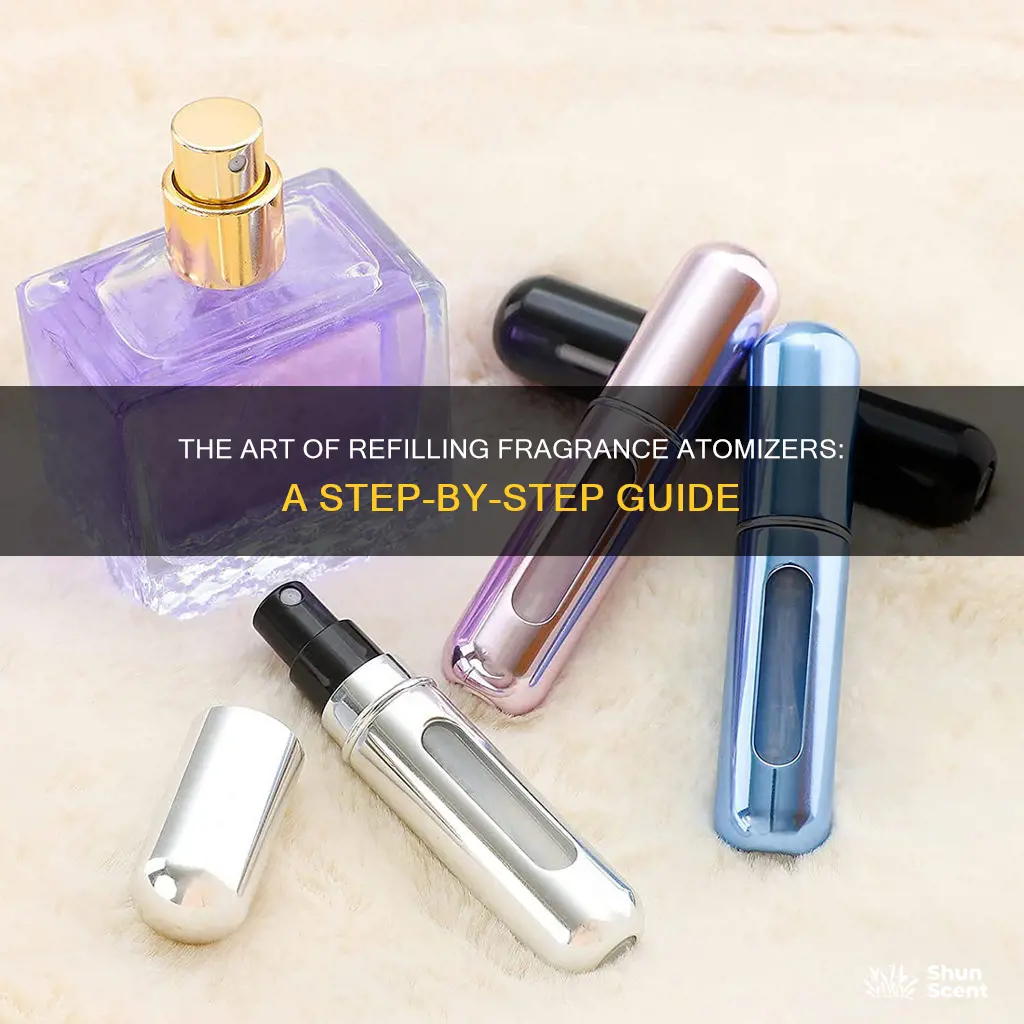 how to refill an fragrance atomizer