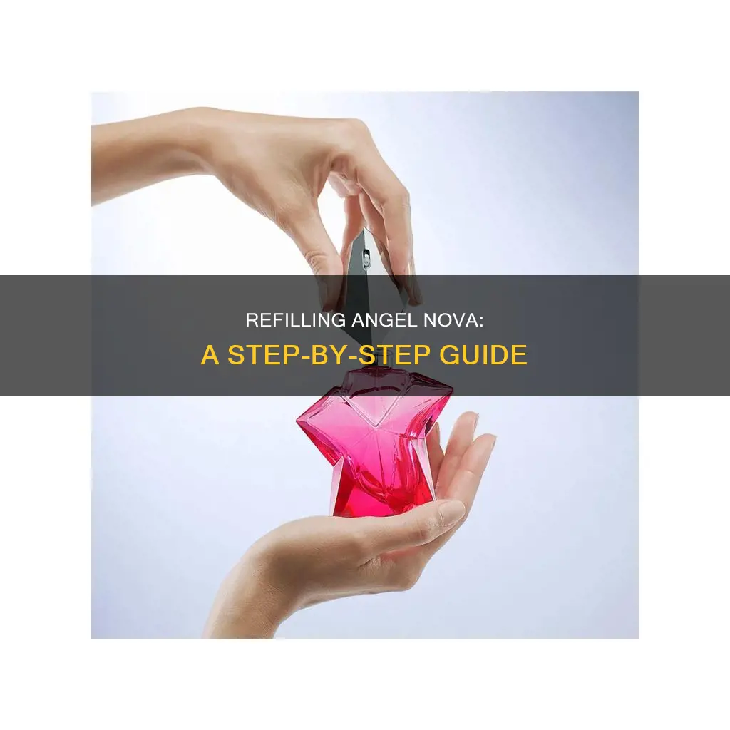 how to refill angel nova perfume