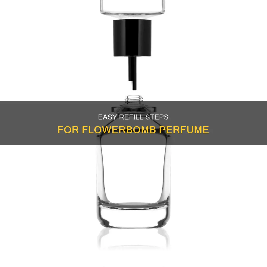 how to refill flowerbomb perfume