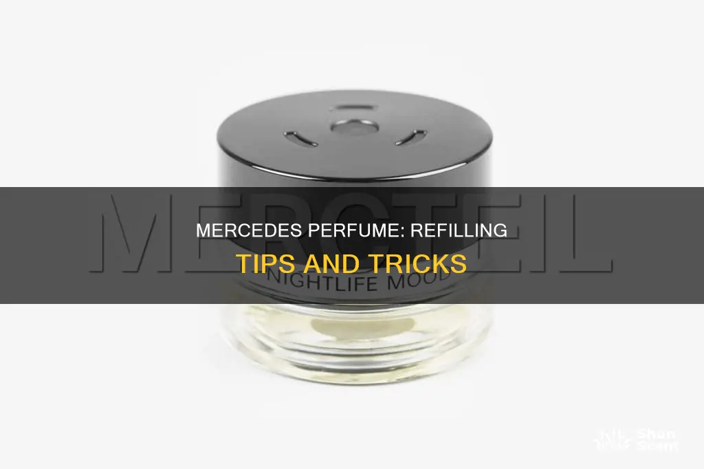 how to refill mercedes perfume