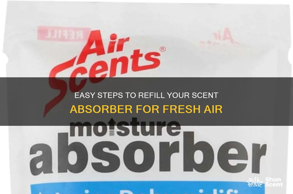 how to refill scent absorber