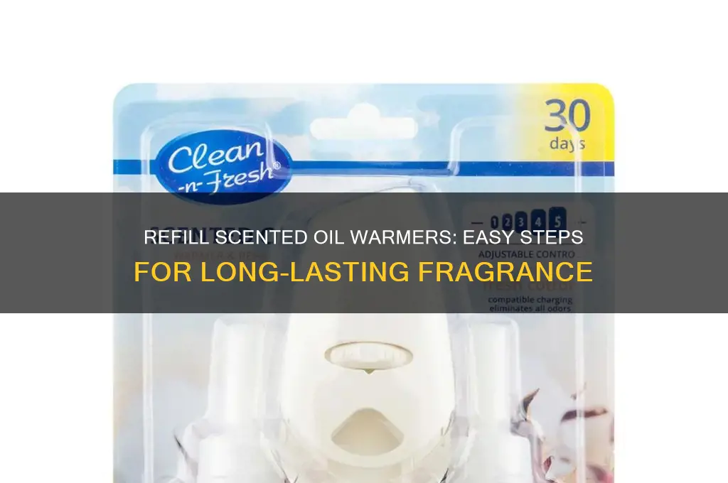 how to refill scented oil warmers