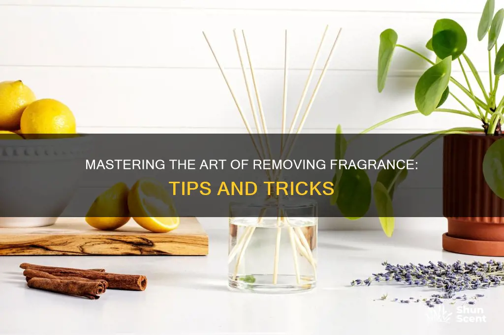 how to remove a fragrance