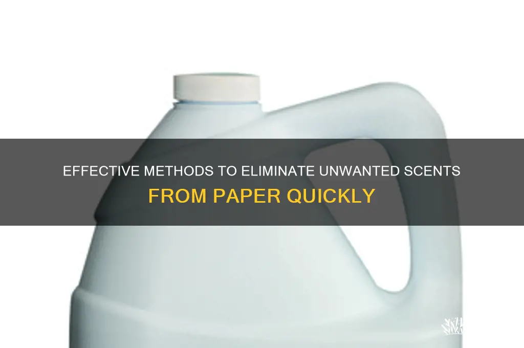 how to remove a scent form paper