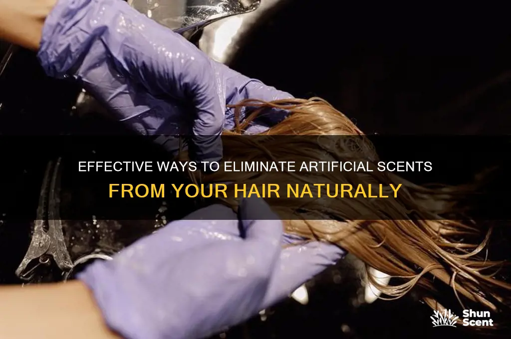 how to remove artificial scent from hair