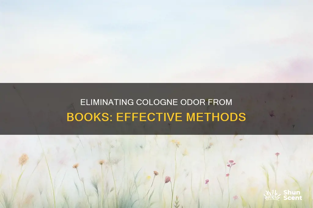 how to remove cologne smell from book