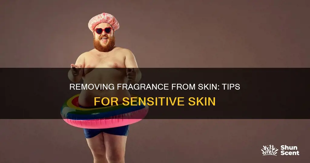 how to remove fragrance from skin