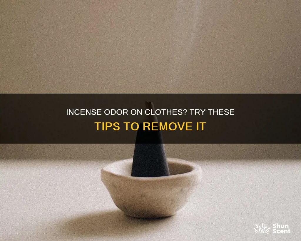 how to remove incense smell from clothing