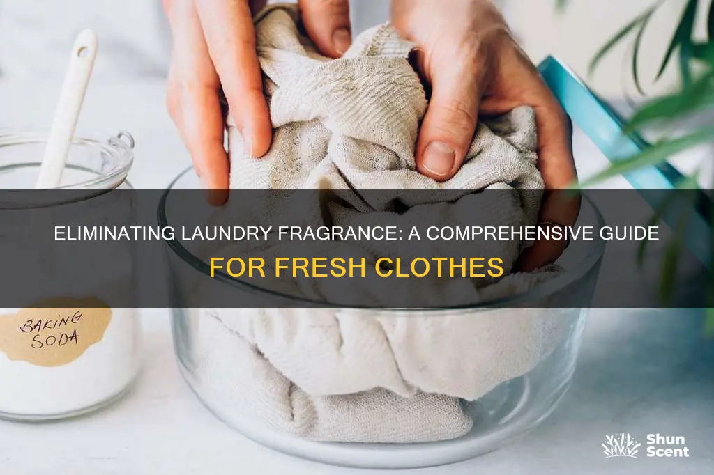 how to remove laundry fragrance from clothes