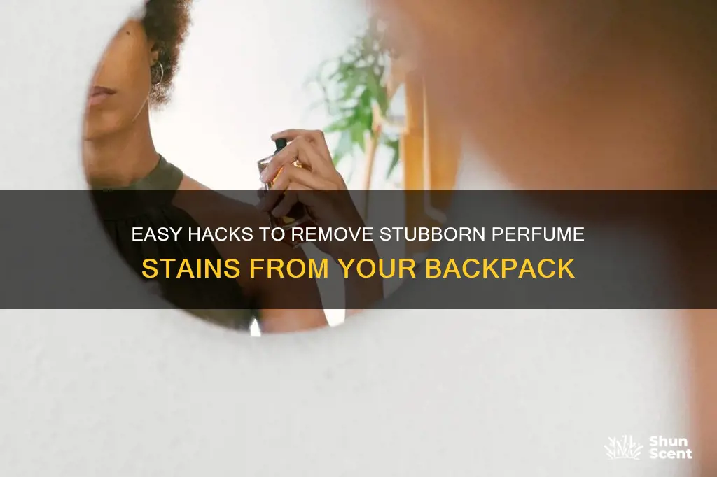 how to remove perfume from backpack