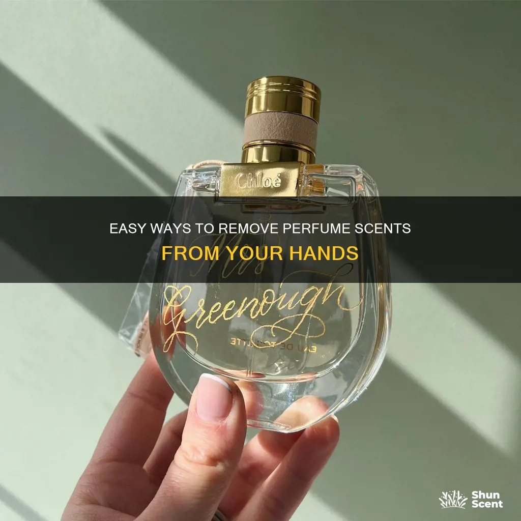 how to remove perfume from hands