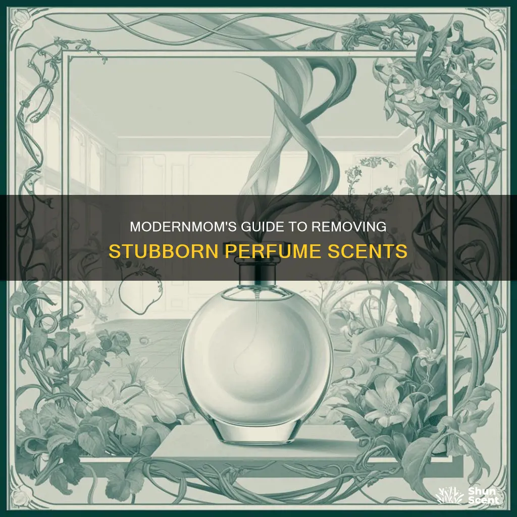 how to remove perfume smell modernmom