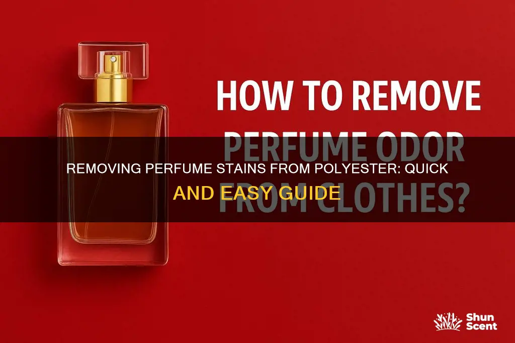 how to remove perfume stain from polyester