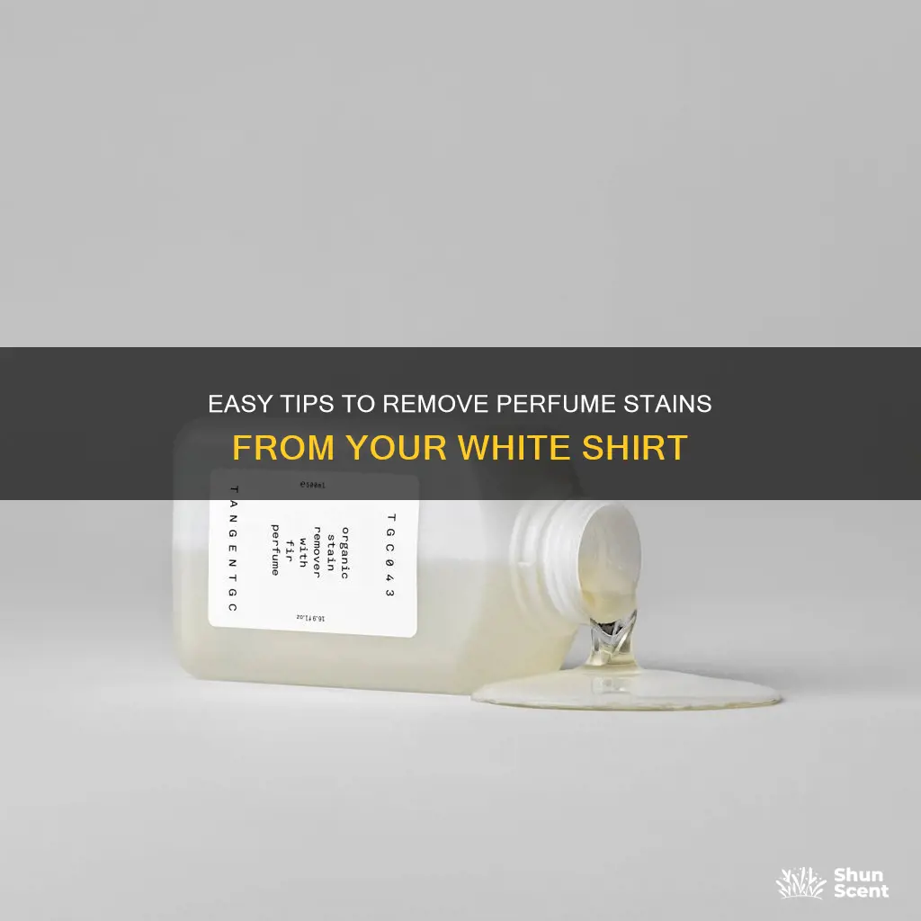 how to remove perfume stain from white shirt