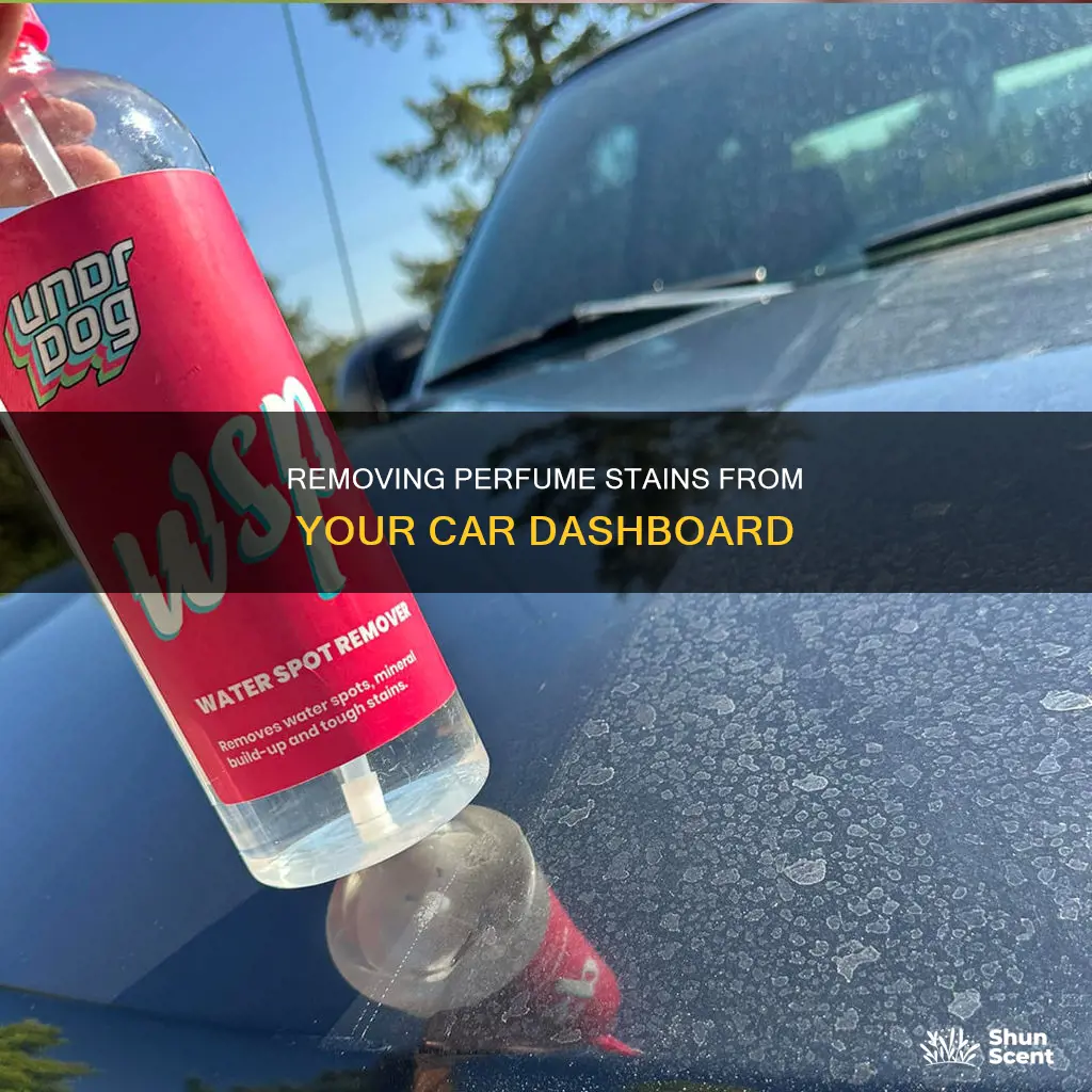 how to remove perfume stains from car dashboard