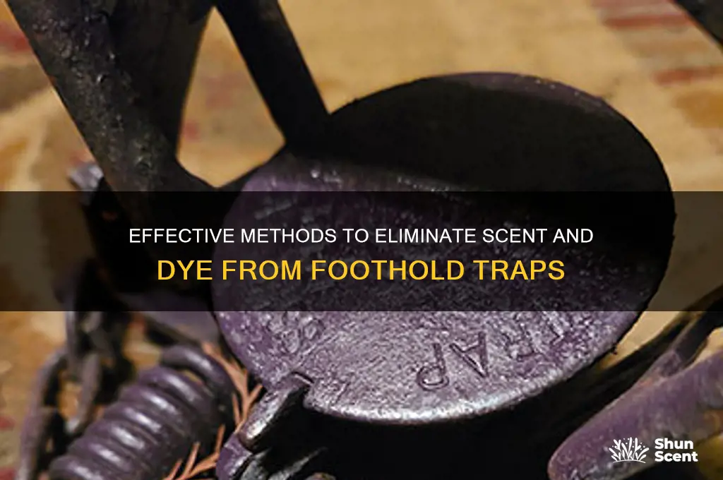 how to remove scent and dye foothold traps