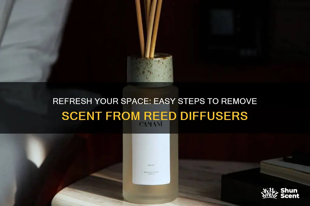 how to remove scent from reed diffusers