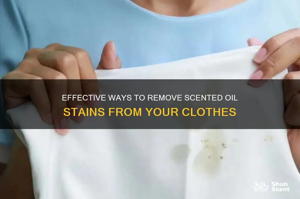 how to remove scented oil from clothes