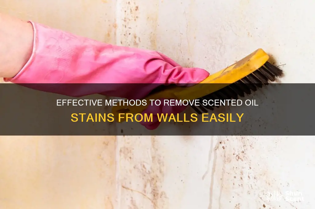 how to remove scented oil from the wall