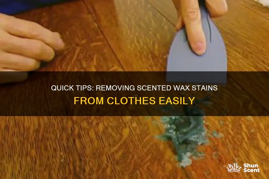 how to remove scented wax from clothing