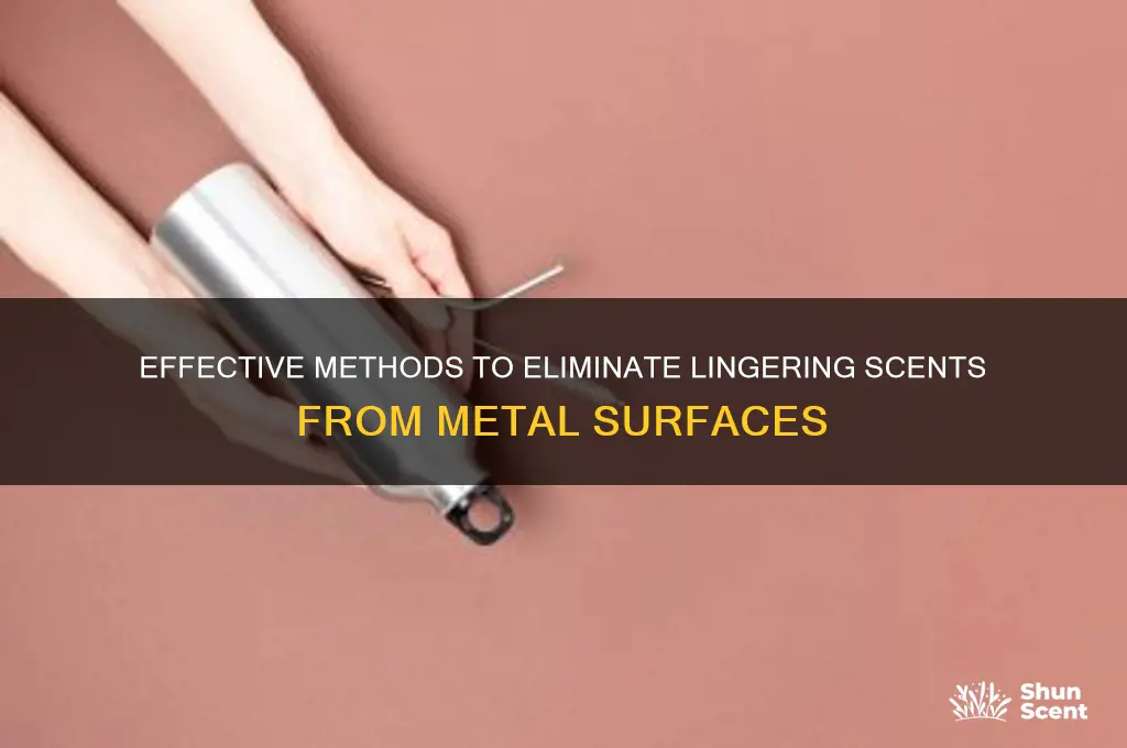 how to remove scents from metal