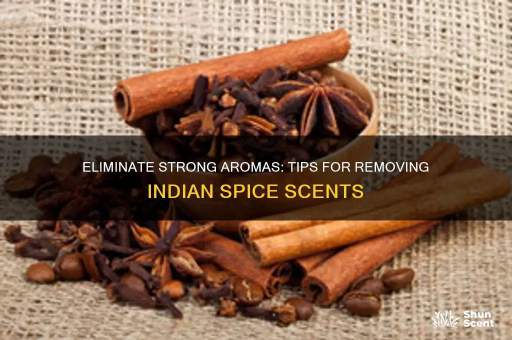 how to remove the scent from ground indian spices