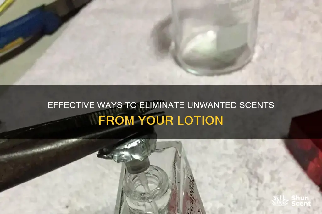 how to remove the scent from lotion