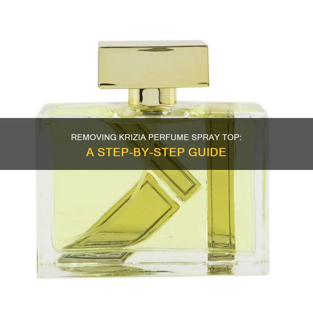 how to remove the spray top from krizia perfume bottle