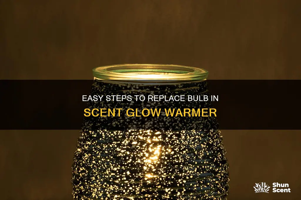 how to replace bulb in scent glow warmer
