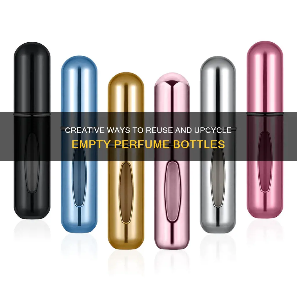 how to reuse a perfume bottle