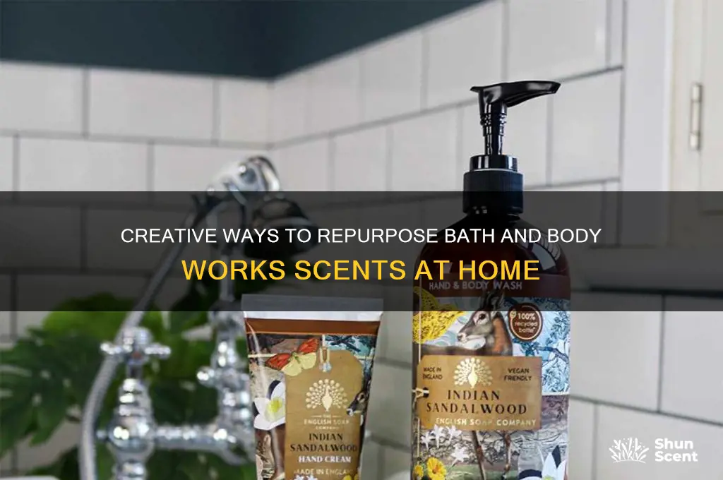 how to reuse bath and body works scents