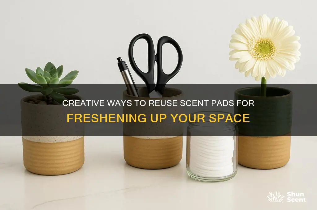 how to reuse scent pads