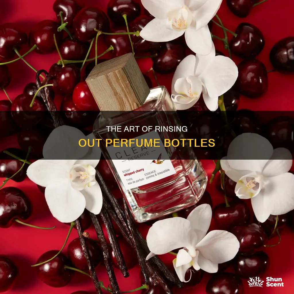 how to rinse out a perfume bottle