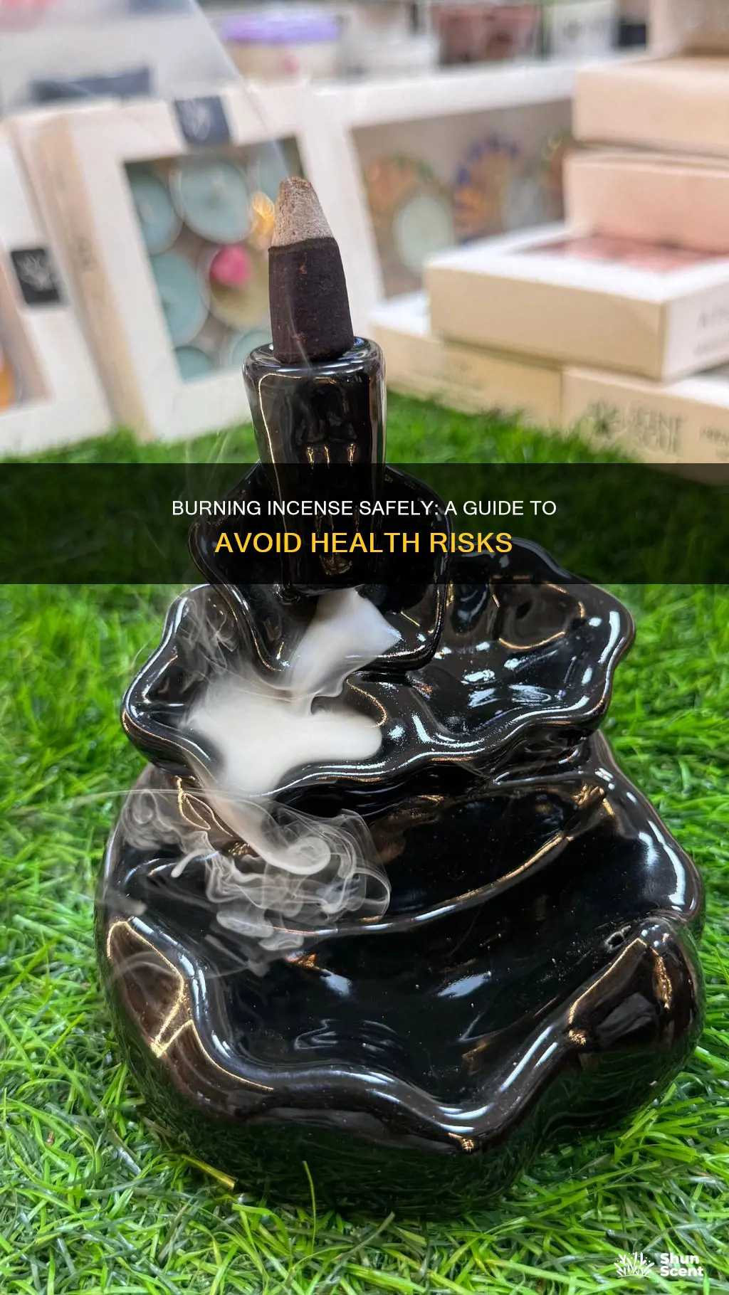 how to safely burn incense