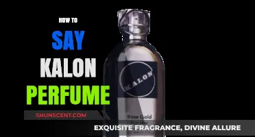 Say "Kalon Perfume" Like a Pro: The Right Way