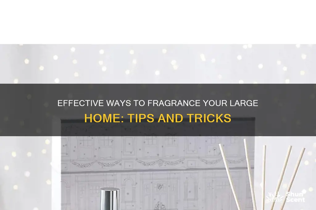 how to scent a large house