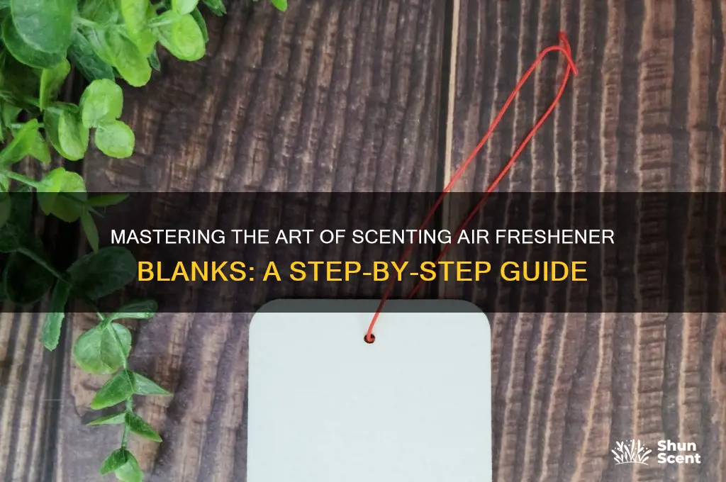 how to scent air freshener blanks