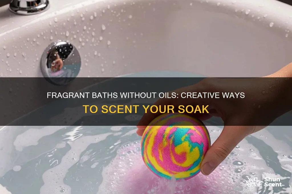 how to scent bath without essential oil