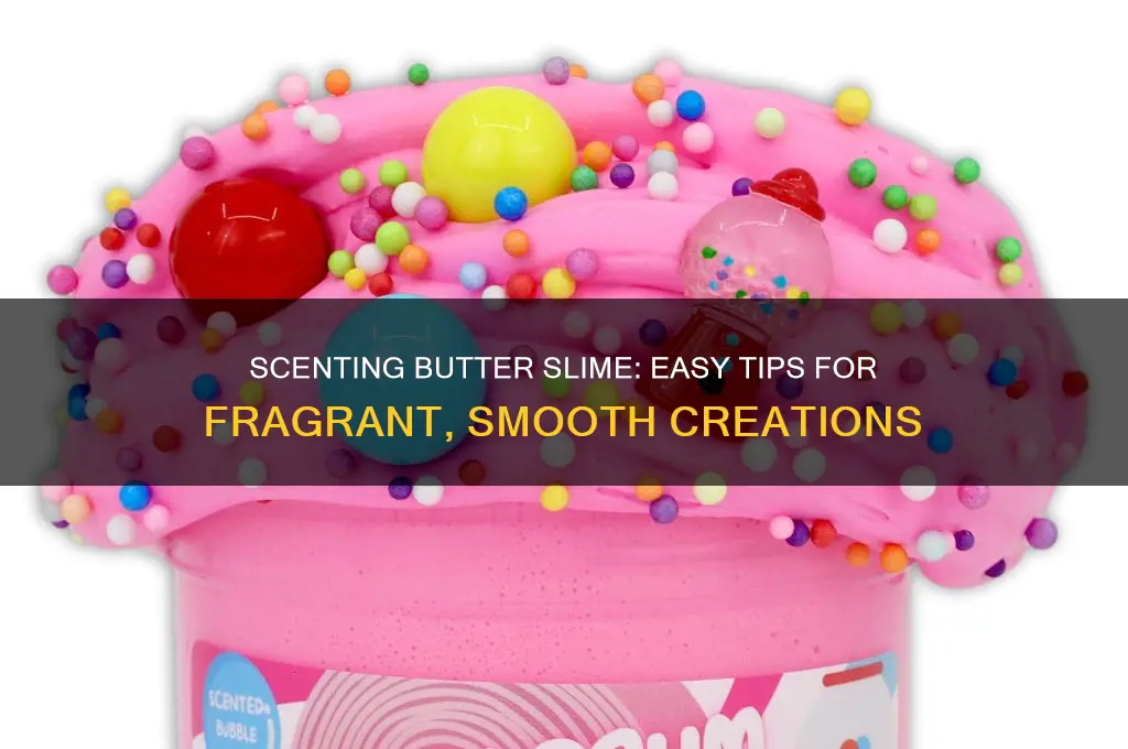 how to scent butter slime