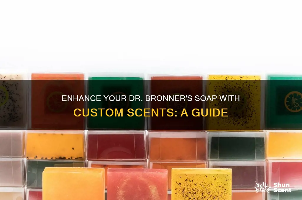 how to scent dr bronner