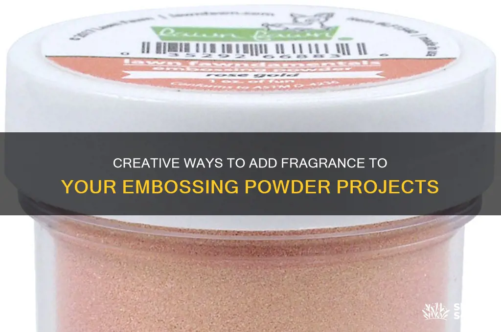 how to scent embossing powder