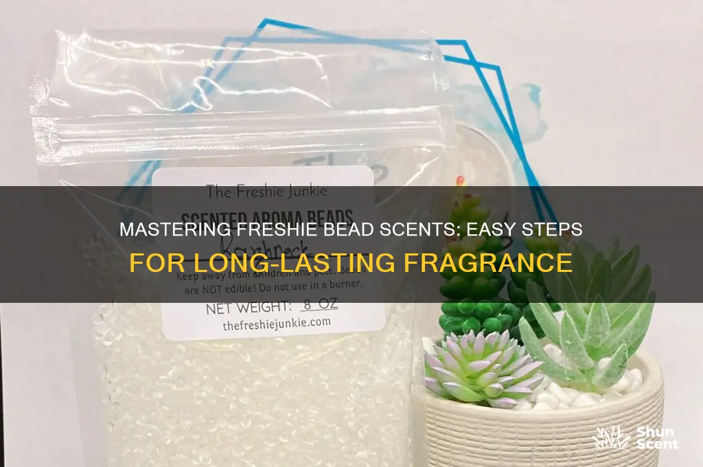how to scent freshie beads
