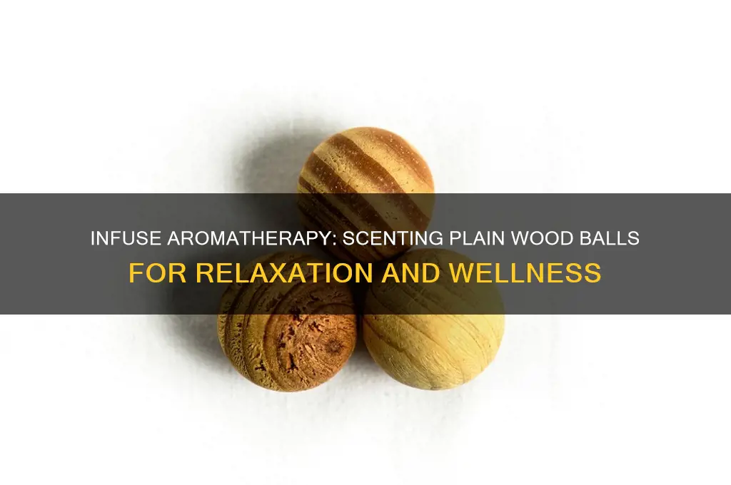 how to scent plain wood aromatherapy balls