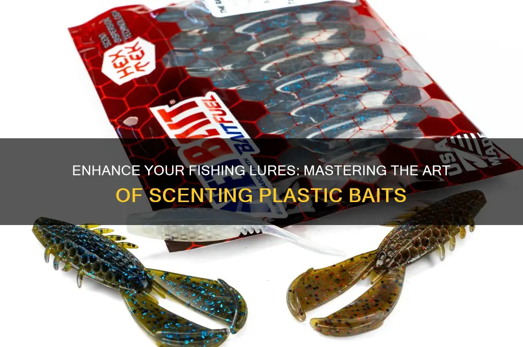 how to scent plastic baits